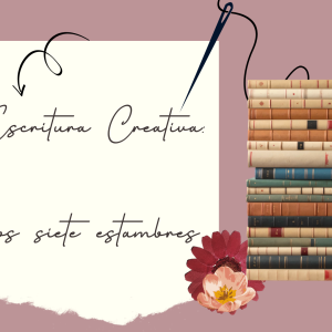 Escritura Creativa Los siete estambres